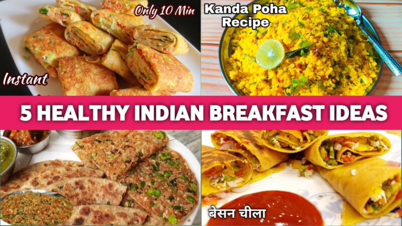 5 Healthy Ideas for Indian Morning Breakfast