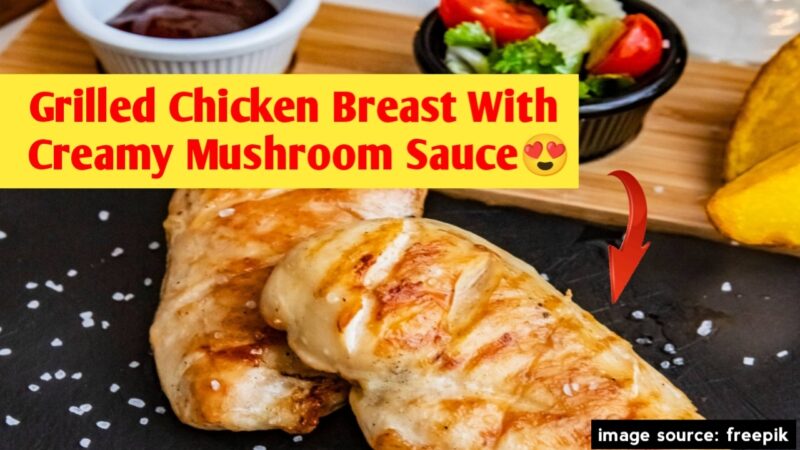 Grilled chicken breast with creamy mushroom sauce