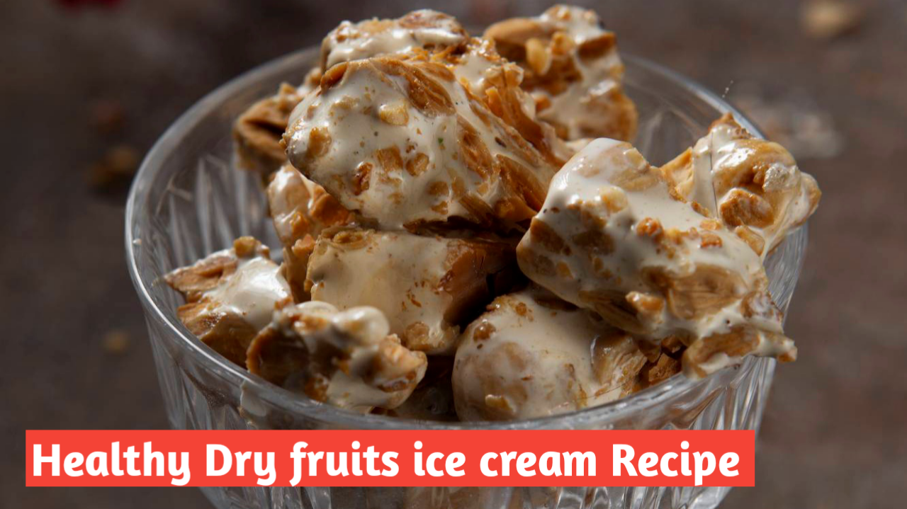 Healthy dry fruits ice cream Recipe no Cooking