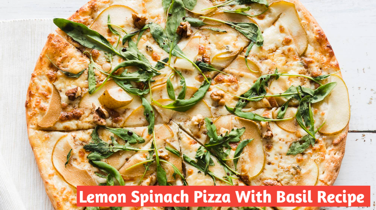 Lemon Spinach Pizza With Basil and 3 Cheese