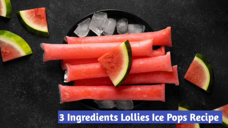 Quick Hydrating 3 Ingredients Lollies Ice Pops