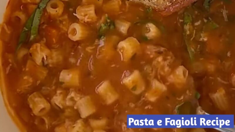 Italian Pasta e Fagioli Recipe ( pasta and beans)