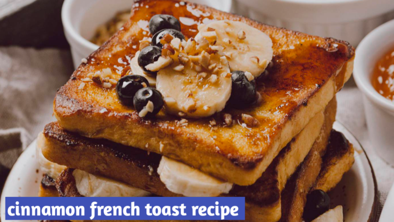 cinnamon french toast recipe 